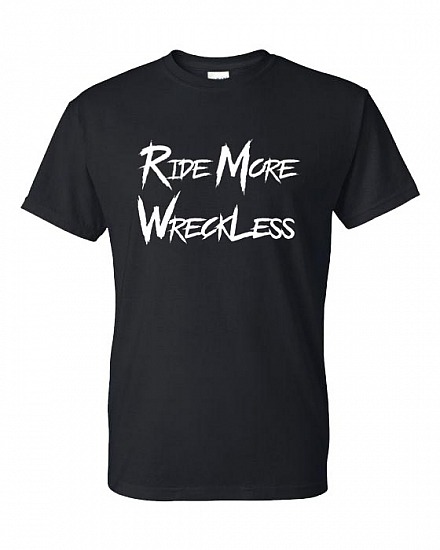 Ride More Wreckless
