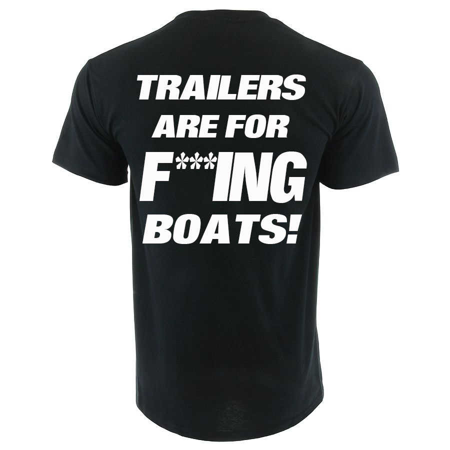 Trailers are for F***ING Boats! | TrailersSharp.jpg